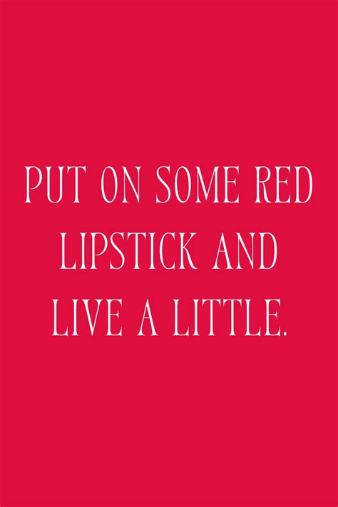 87 Badass Red Lipstick Quotes + Captions - Darling Quote