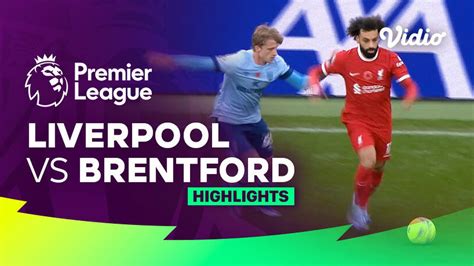 Liverpool vs Brentford - Highlights | Premier League 23/24 | Vidio