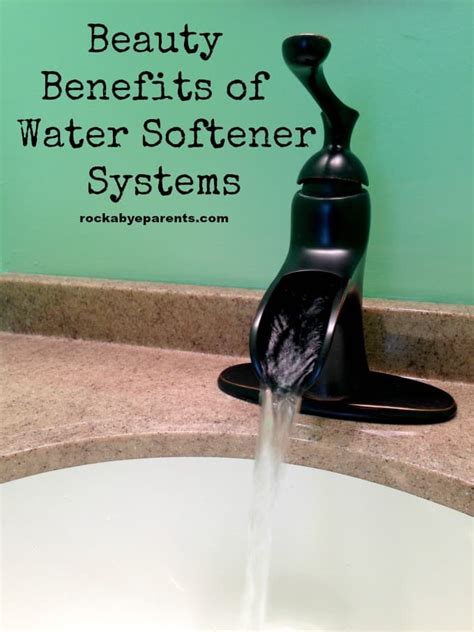 Beauty Benefits of Water Softener Systems - Rock-A-Bye Parents