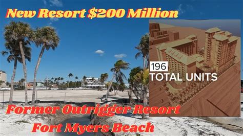 Former Outrigger Resort Fort Myers Beach NEW $200 Million Resort - YouTube