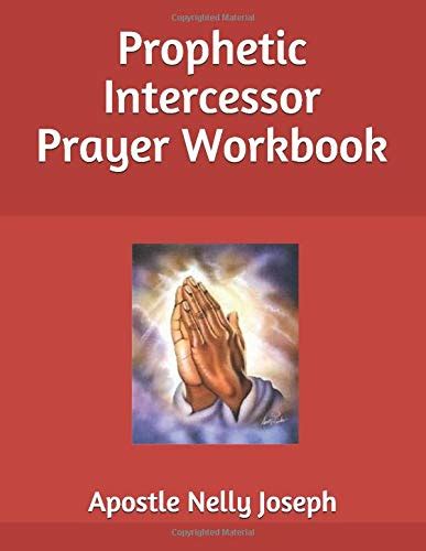 Prophetic Intercessor Prayer Workbook by Nelly Joseph | Goodreads