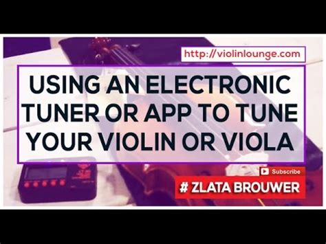 How to Tune Your Violin or Viola with an Electronic Tuner (or app ...