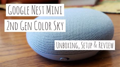 Google Nest Mini - 2nd Generation - Sky - Unboxing - Setup - Review ...