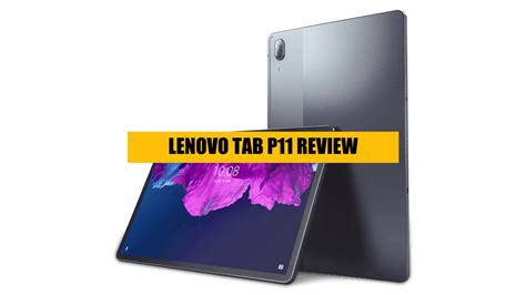 Lenovo Tab P11 Review | Pros & Cons | WorldofTablet.com