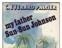 My Father Sun-Sun Johnson - Literature and Language Adventures