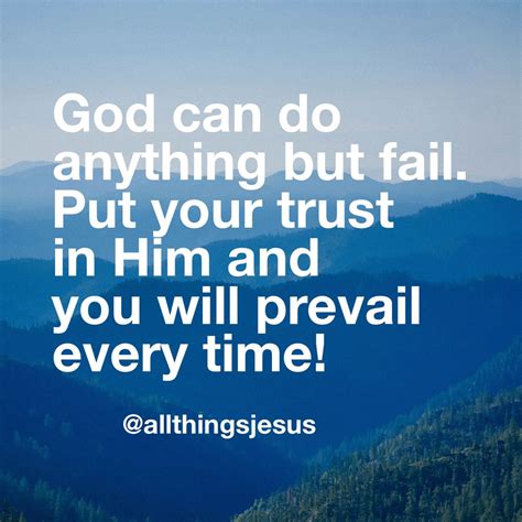 God can do anything but fail! Inspirational quotes | Positive quotes encouragement ...