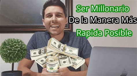 Como ser Millonario de la Manera mas Rápida Posible - YouTube