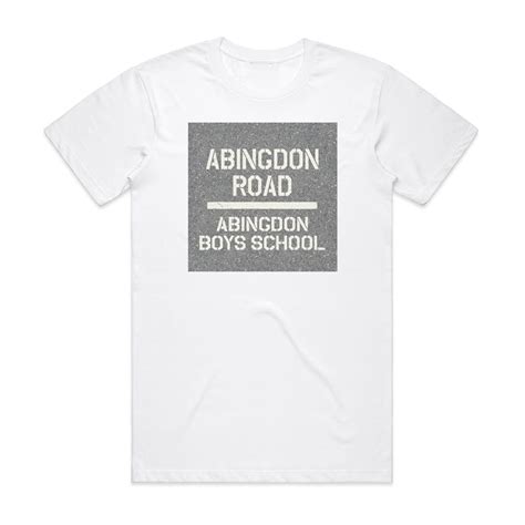 abingdon boys school Abingdon Road 1 Album Cover T-Shirt White