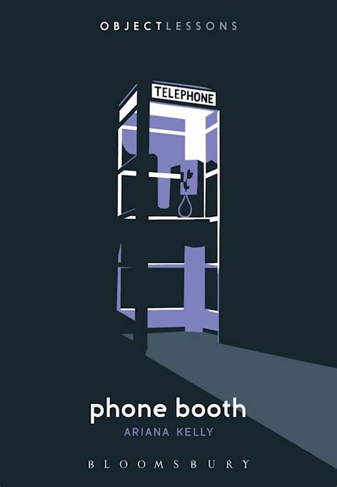 Phone Booth: : Object Lessons Ariana Kelly Bloomsbury Academic