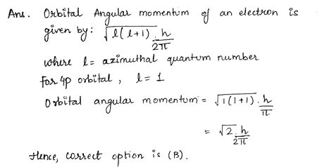 The orbital angular momentum of a 4p electron will be