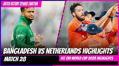 NETHERLANDS VS BANGLADESH HIGHLIGHTS WORLD CUP 2023 | BANGLADESH ALL ...