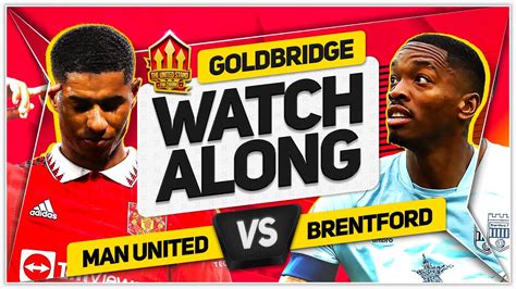 MANCHESTER UNITED vs BRENTFORD LIVE STREAM Watchalong with Mark ...