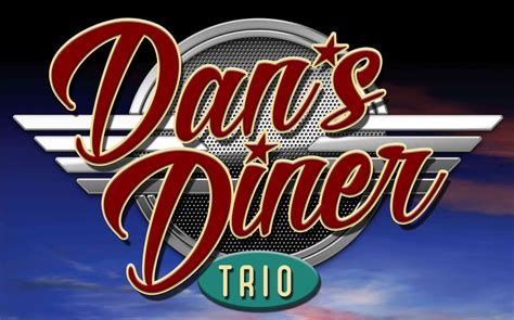 Dan's Diner Trio Home Page