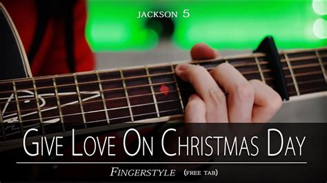 GIVE LOVE ON CHRISTMAS DAY acoustic - Jackson 5 (free tab) - YouTube