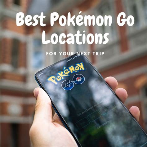 Best Pokémon Go Locations In The World