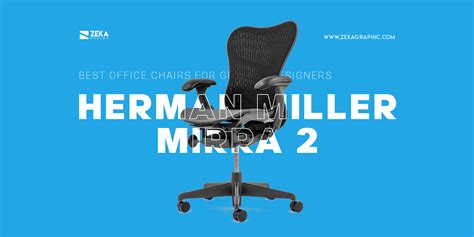 Best Office Chairs For Graphic Designers - Zeka Design