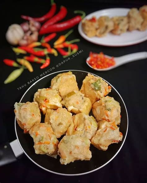 TAHU BAKSO MERCON. Lebih Mantap Dengan Isian Bergizi - Resep Spesial di ...