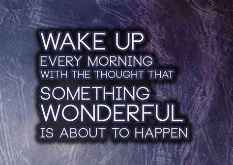 Wake Up Every Morning Quotes. QuotesGram