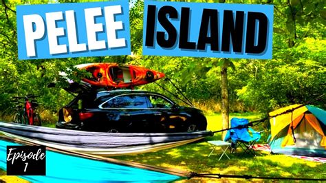 Pelee Island Camping Ep 1 | Southern Most Tip of Canada | Pakistani ...