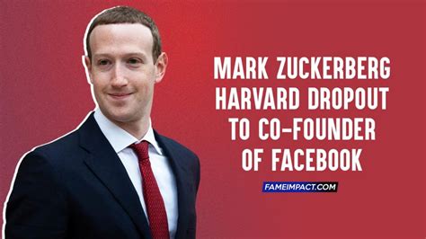 Mark Zuckerberg - Harvard Dropout to Co-Founder of Facebook