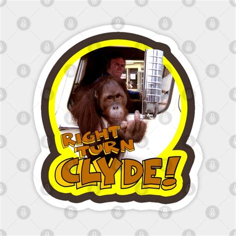 Right Turn Clyde // Clint Eastwood - Classic Movies - Magnet | TeePublic