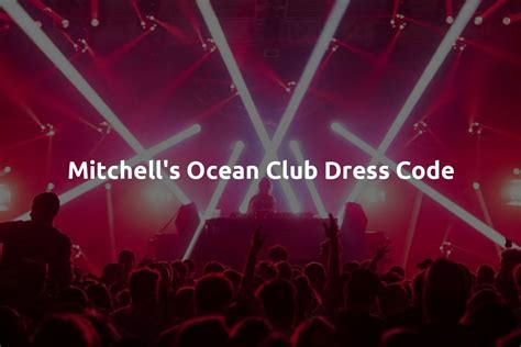 Mitchell's Ocean Club Dress Code