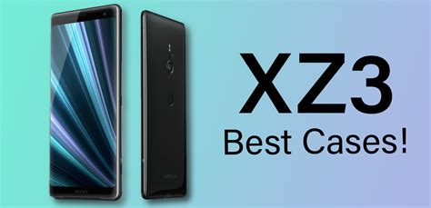 Best Sony Xperia XZ3 Cases | Mobile Fun Blog