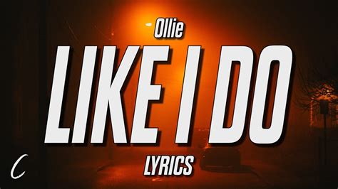 Ollie - Like I Do (Lyrics) - YouTube