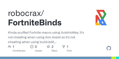 GitHub - robocrax/FortniteBinds: Kinda scuffed Fortnite macro using AutoHotKey. It's not ...