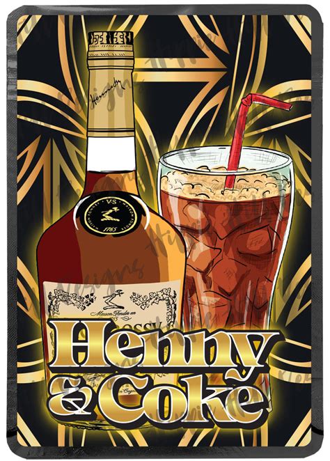 Henny & Coke – Hippie Hill Designs