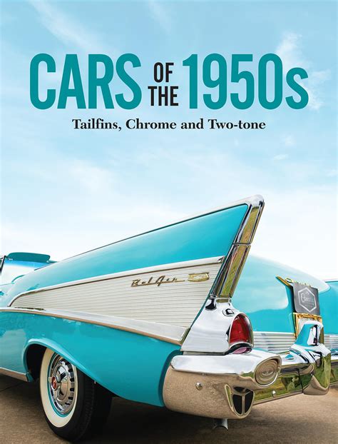 Cars of the 1950s: Tailfins, Chrome, and Two-tone by Publications ...