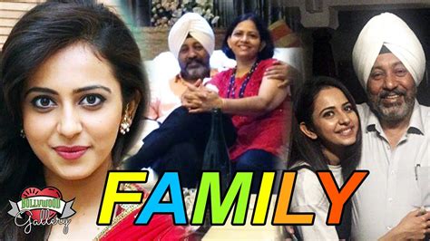 Rakul Preet Singh Family With Parents, Brother and Boyfriend - YouTube