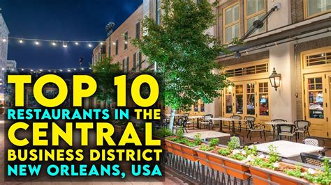 Top 10 Restaurants in the Central Business District, New Orleans ...