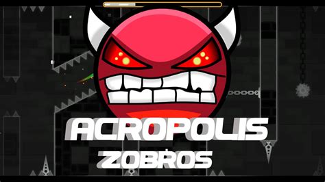 Acropolis 100% by Zobros [Geometry Dash] - YouTube