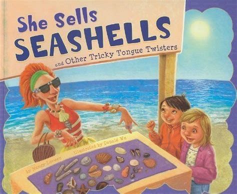 Sally Sells Seashells by the Seashore Is an Example of ...