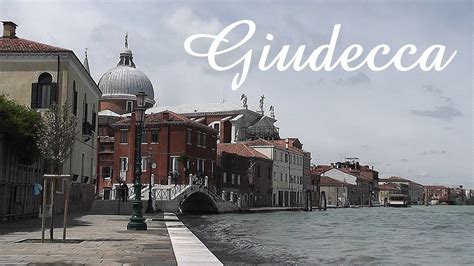 VENICE: Giudecca island [HD] - YouTube