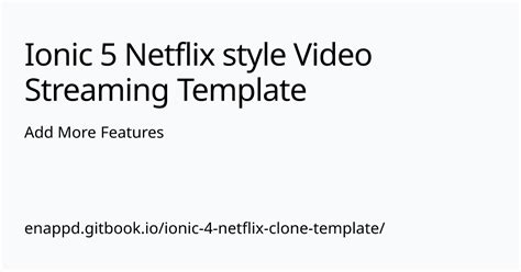 Add More Features | Ionic 5 Netflix style Video Streaming Template