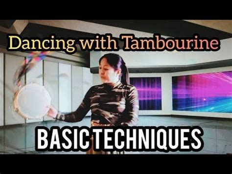 Learn the Basic Techniques of Tambourine Dance