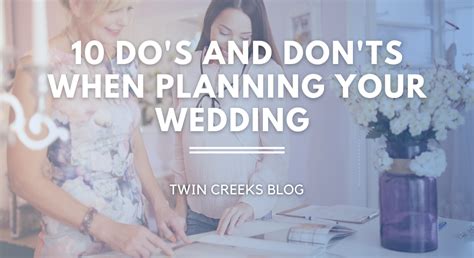 10 Do's and Don'ts When Planning Your Wedding | Twin Creeks