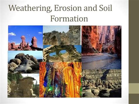 PPT - Weathering, Erosion and Soil Formation PowerPoint Presentation - ID:1940759