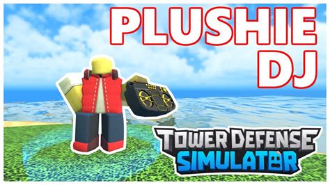 Plushie DJ Skin Showcase | Tower Defense Simulator - YouTube