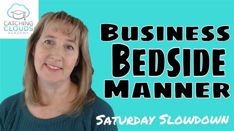 Business Bedside Manner | Saturday Slowdown - YouTube