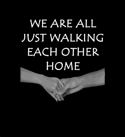 We Are All Just Walking Each Other Home Digital Art by Thinh Nguyen