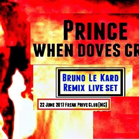 Stream Prince - When Doves Cry - Live Set Remix by : Bruno Le Kard by Bruno Le Kard | Listen ...