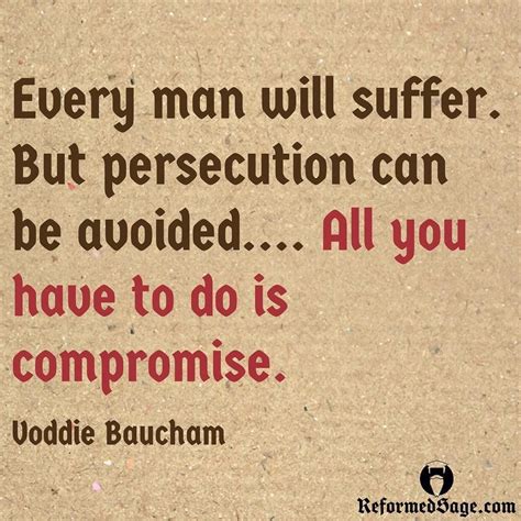 WHOA. "Every man will suffer. But persecution can be avoided... All you have to do is compromise ...