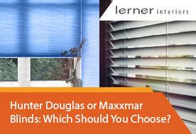 Choose Between Hunter Douglas and Maxxmar Blinds | Toronto