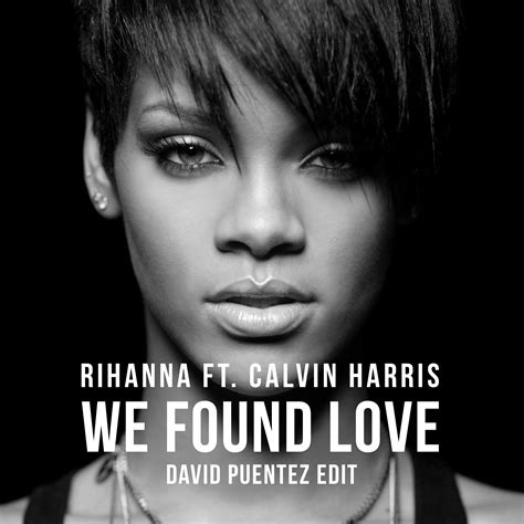 Rihanna ft Calvin Harris - We Found Love David Puentez Edit by David Puentez | Free Download on ...