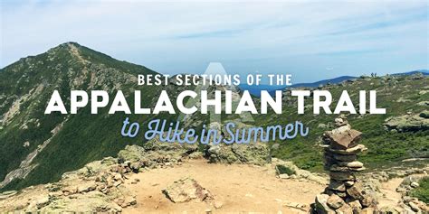 Best Sections of the Appalachian Trail to Hike in the Summer - The Trek