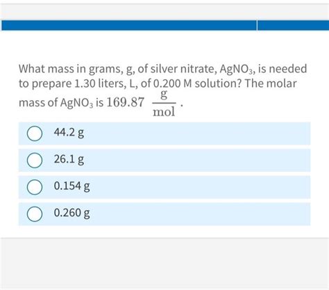 What mass in grams, g, of silver nitrate, AgNO3, is | Chegg.com