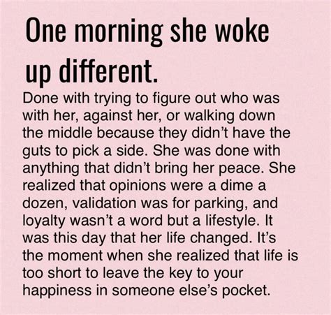 One morning she woke up different. Know Your Worth Quotes, Knowing Your Worth, Real Talk Quotes ...